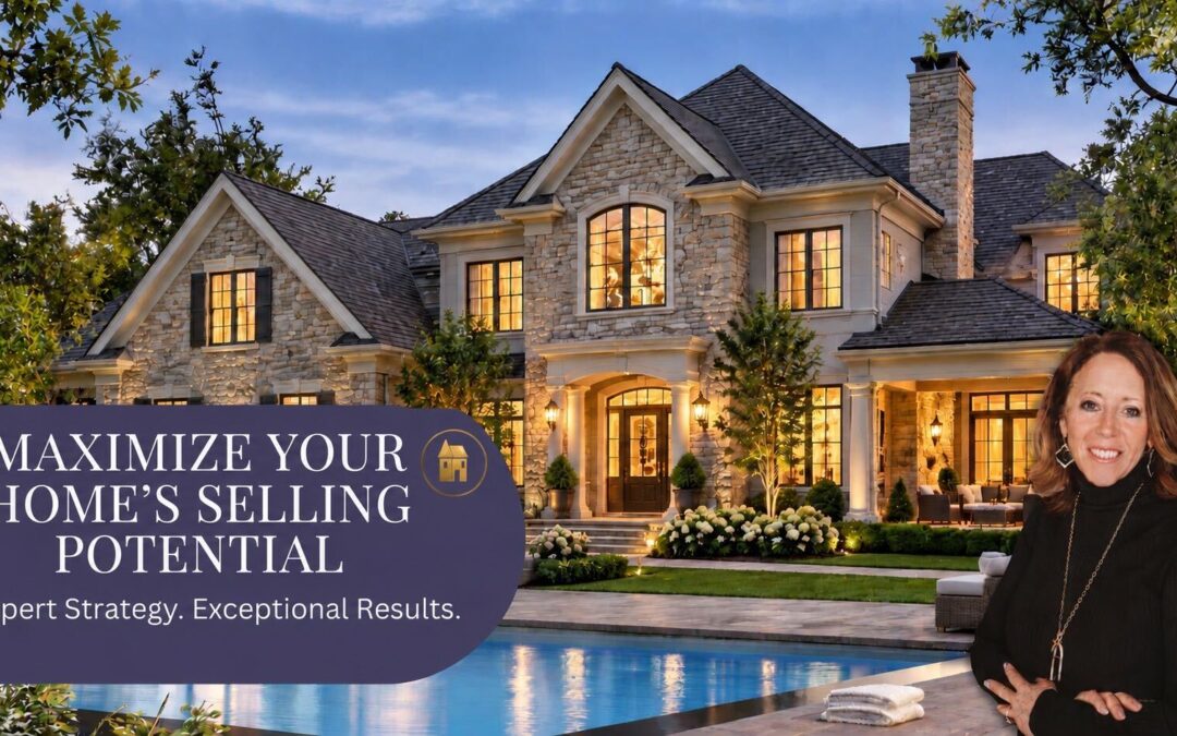 MAXIMIZE YOUR HOME’S SELLING POTENTIAL